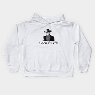 I love my dad Kids Hoodie